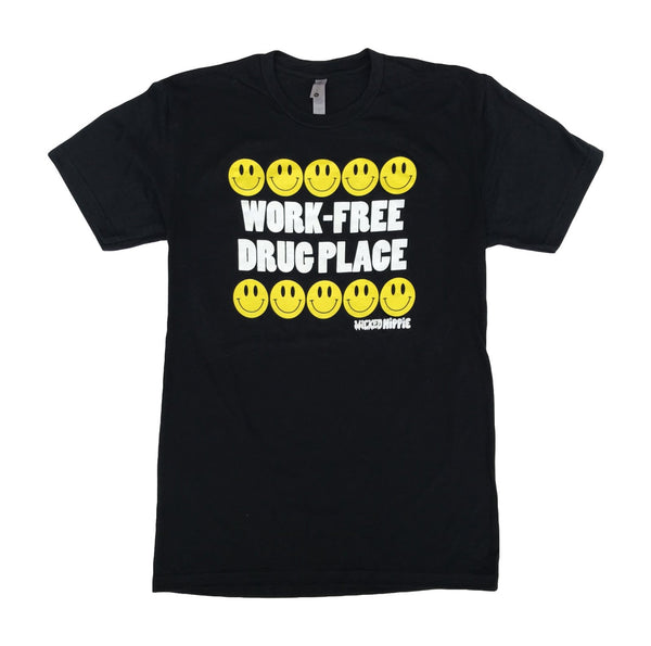Work-Free Drug Place T-shirt