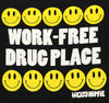Work-Free Drug Place T-shirt